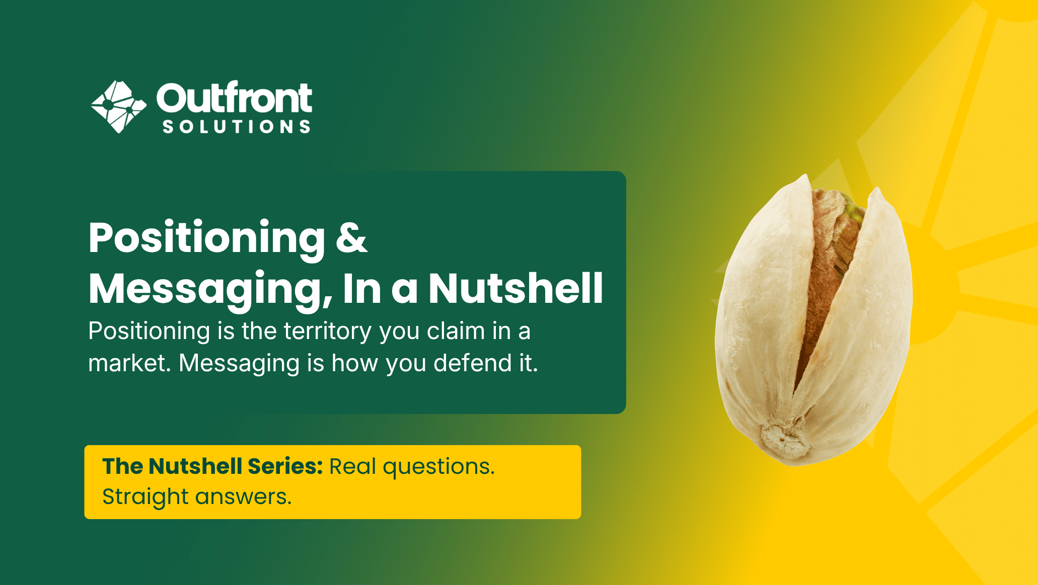 Positioning and Messaging in a Nutsheel series by Outfront Solutions