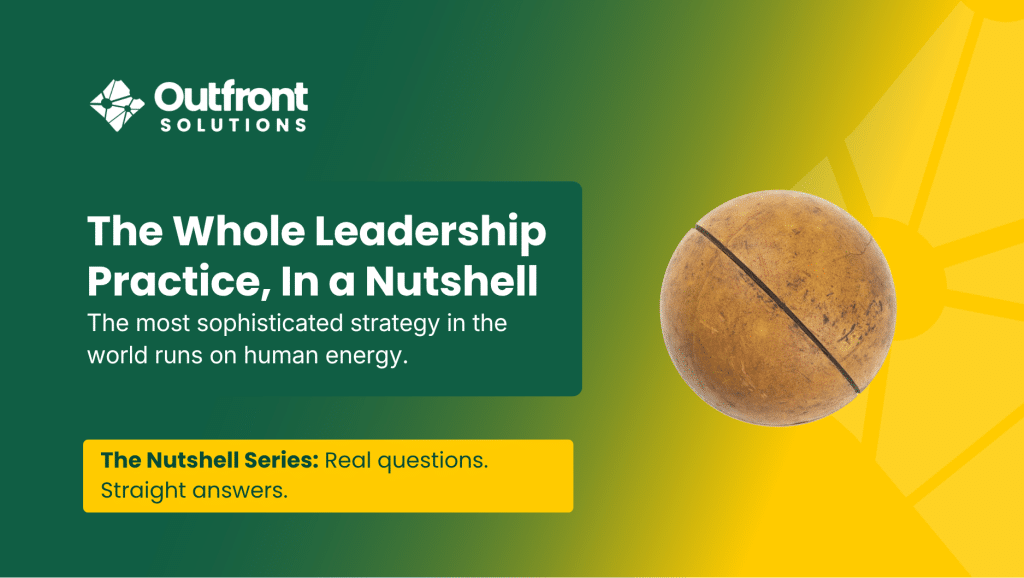 The Whole Leadership Practice, In a Nutshell by Outfront Solutions