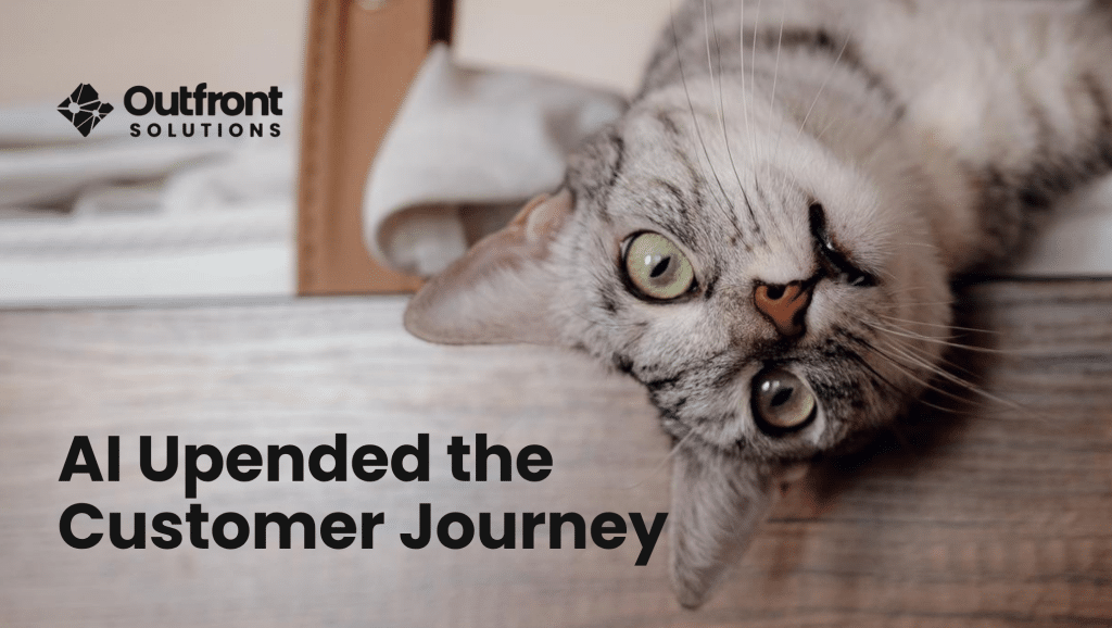AI Upended the Customer Journey by Outfront Solutions